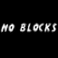 No Blocks