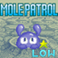 Патруль Mole - уровень до минимума