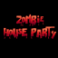 Zombie House Party