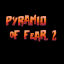 Pyramid of Fear 2