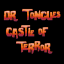 Dr Tongues Castle of Terror