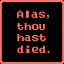 Retro Achievement for Alas, Thou Hast Died